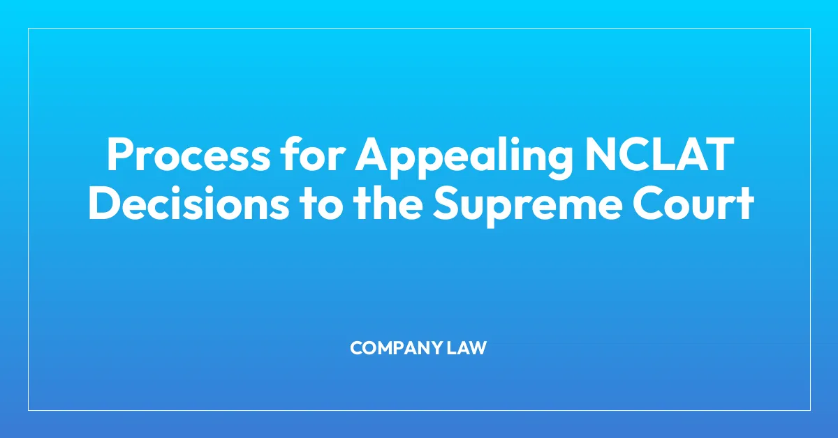 Process for Appealing NCLAT Decisions to the Supreme Court