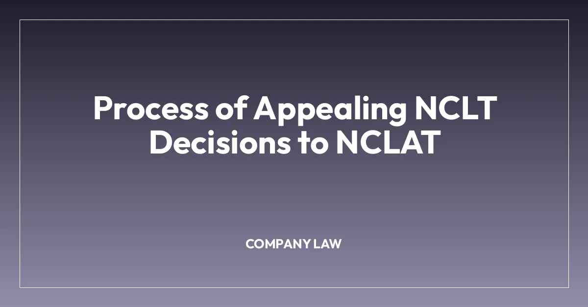 Process of Appealing NCLT Decisions to NCLAT