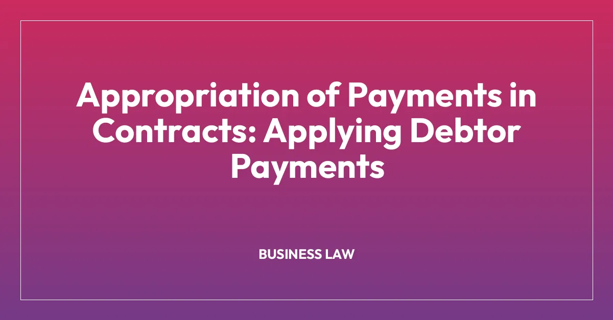 Appropriation of Payments in Contracts: Applying Debtor Payments