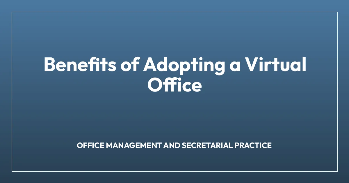 Benefits of Adopting a Virtual Office