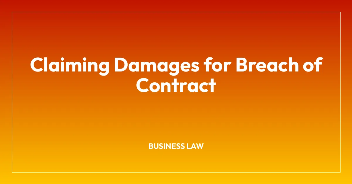 Claiming Damages for Breach of Contract