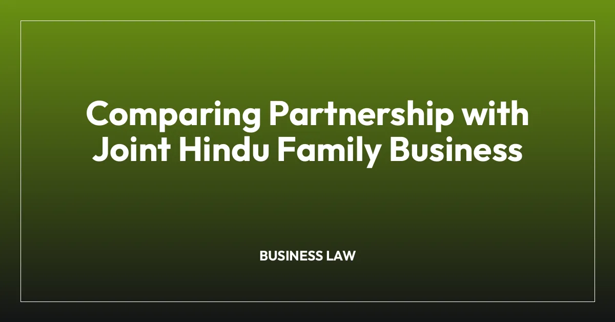 Comparing Partnership with Joint Hindu Family Business