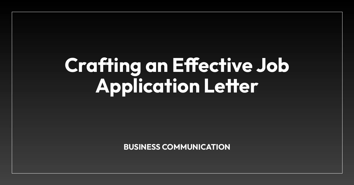 Crafting an Effective Job Application Letter
