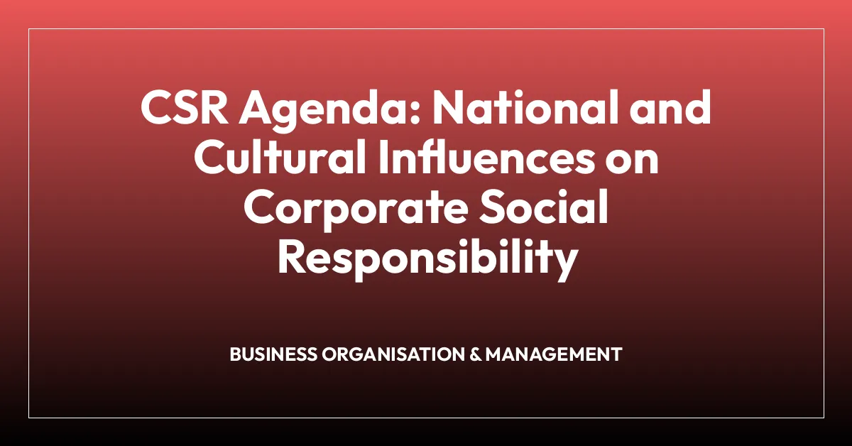 CSR Agenda: National and Cultural Influences on Corporate Social Responsibility