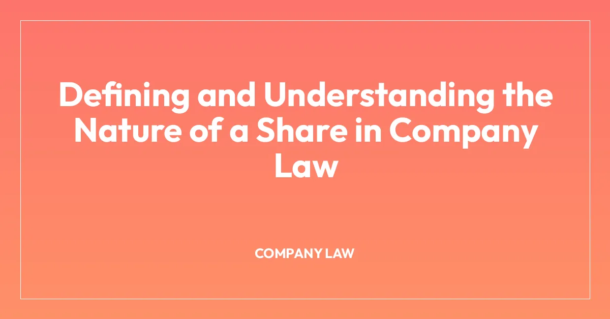 Defining and Understanding the Nature of a Share in Company Law