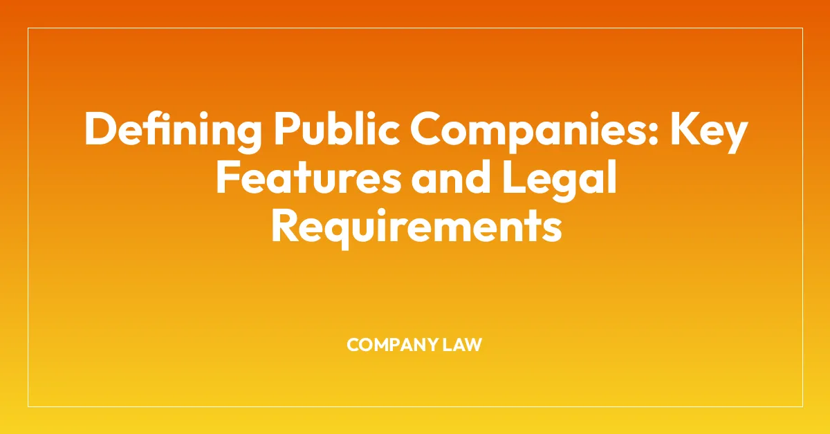 Defining Public Companies: Key Features and Legal Requirements