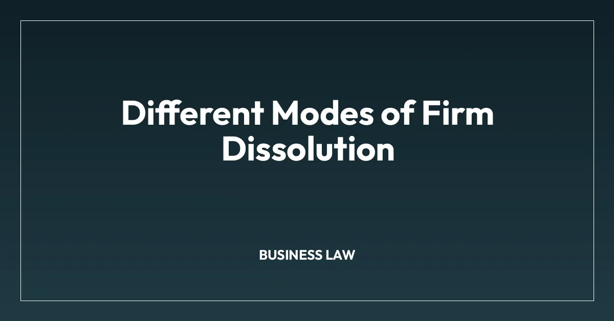 Different Modes of Firm Dissolution