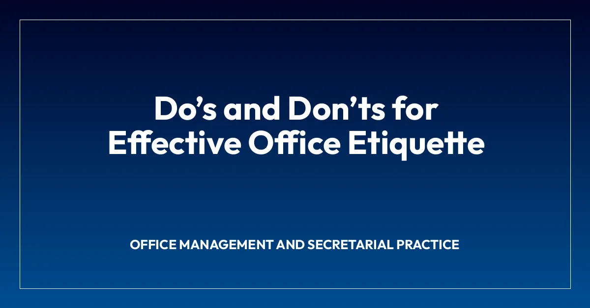 Doโs and Donโts for Effective Office Etiquette