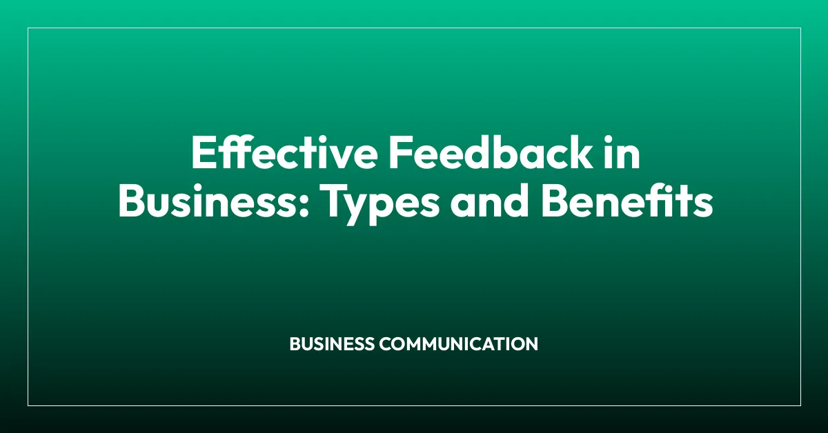 Effective Feedback in Business: Types and Benefits