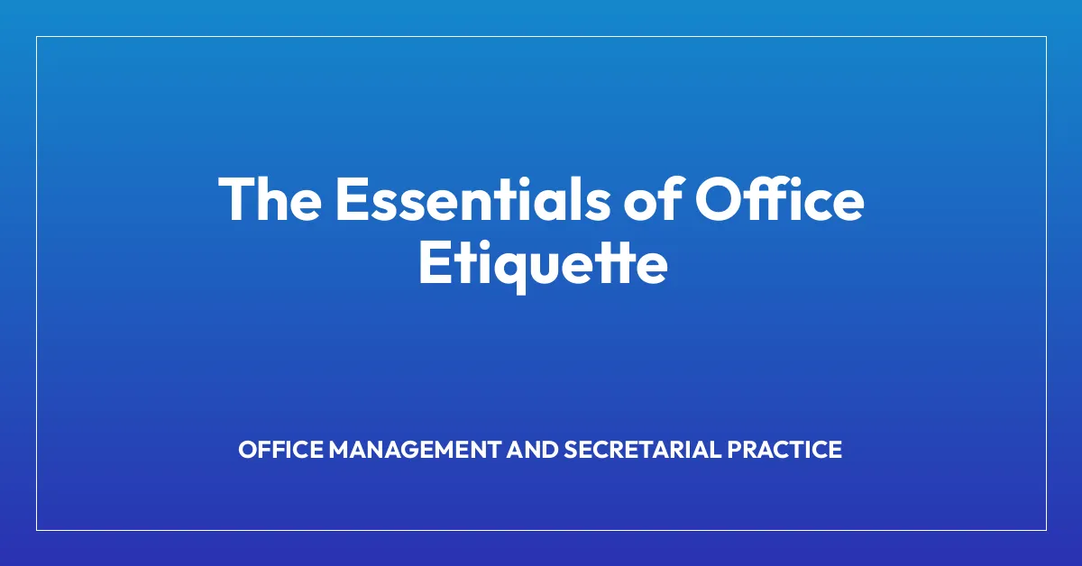 The Essentials of Office Etiquette