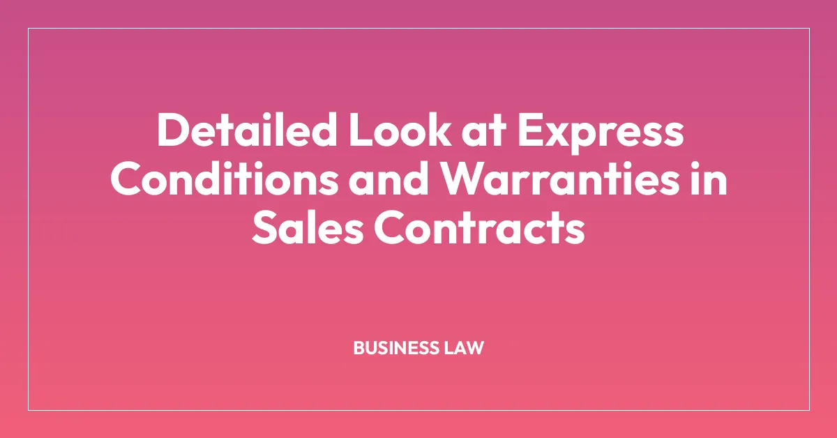 Detailed Look at Express Conditions and Warranties in Sales Contracts