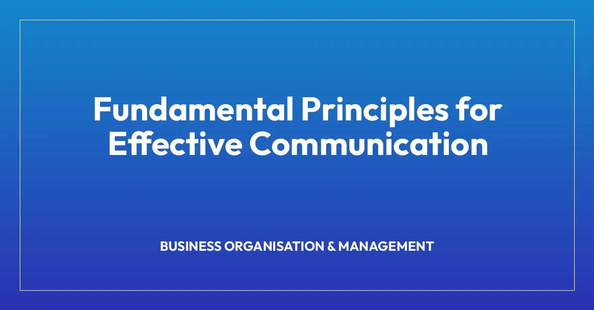 Fundamental Principles for Effective Communication