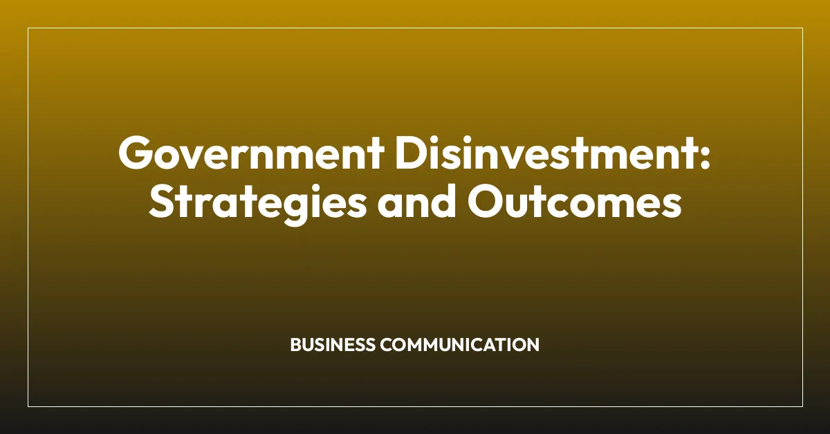 Government Disinvestment: Strategies and Outcomes