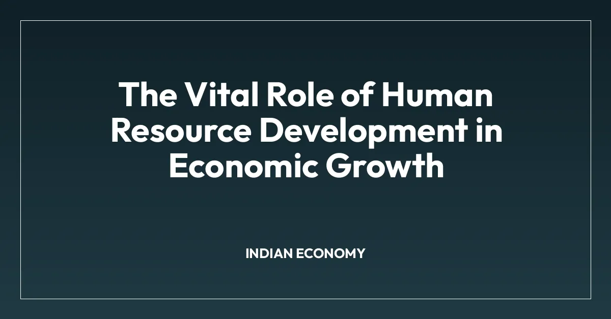 The Vital Role of Human Resource Development in Economic Growth