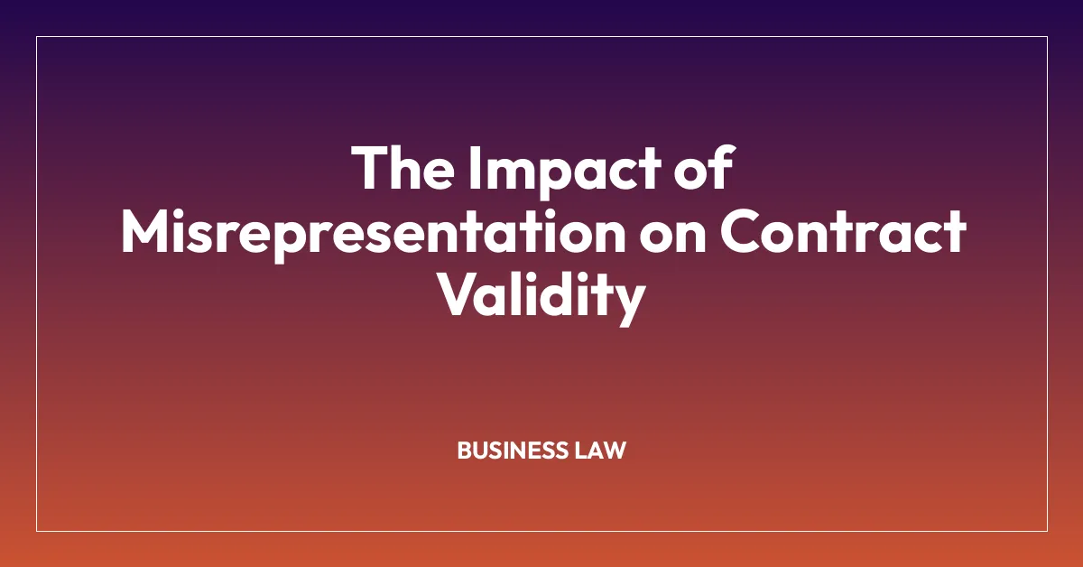 The Impact of Misrepresentation on Contract Validity
