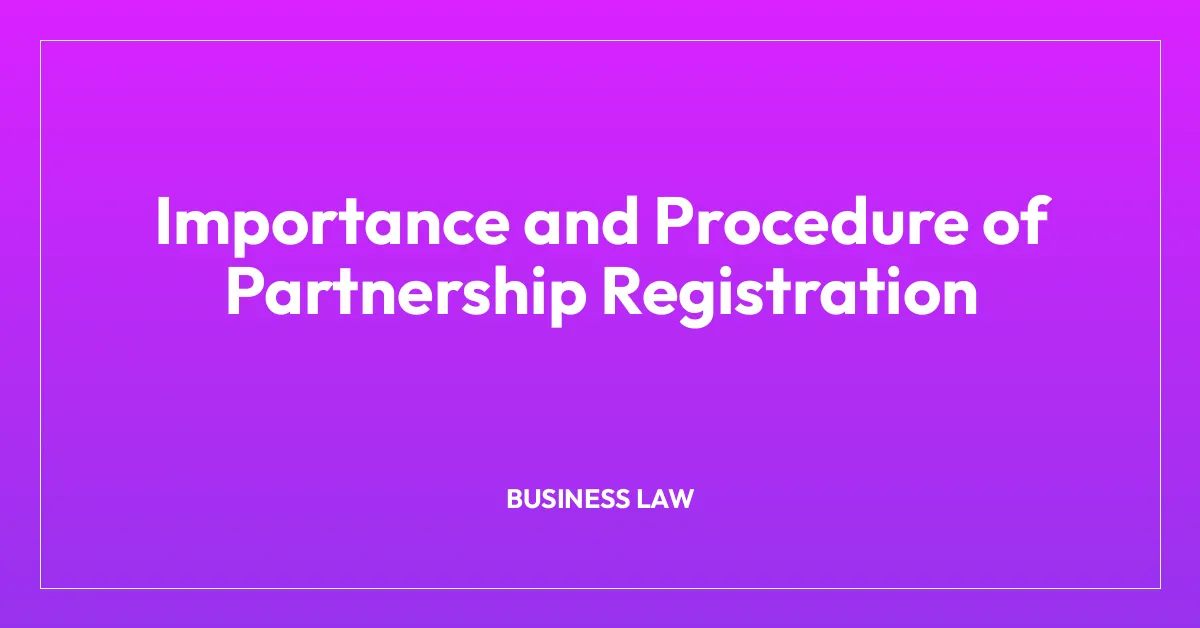 Importance and Procedure of Partnership Registration