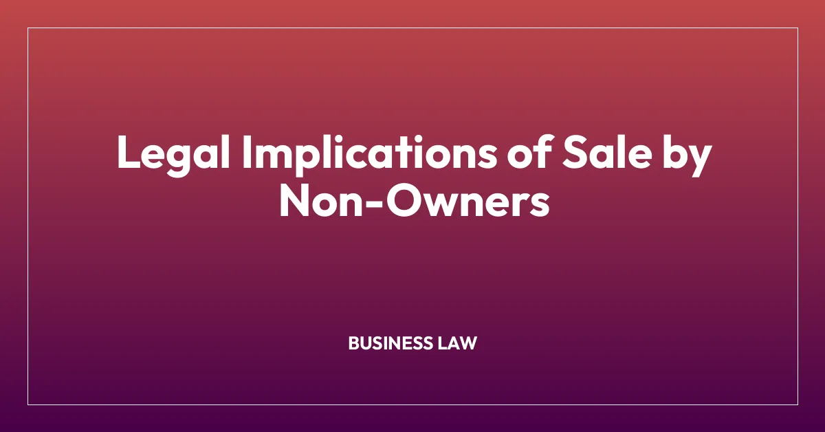 Legal Implications of Sale by Non-Owners