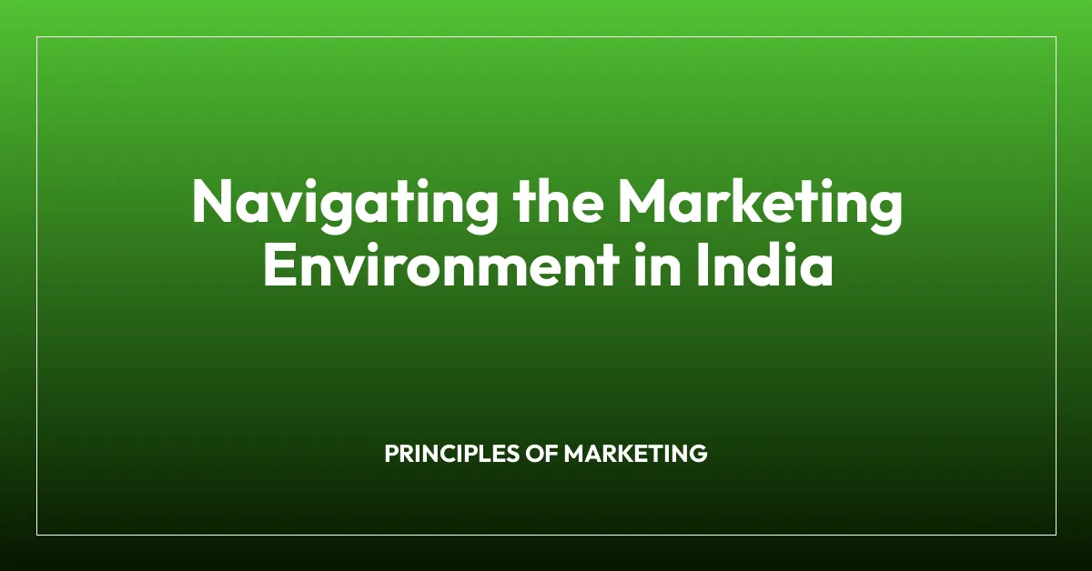 Navigating the Marketing Environment in India