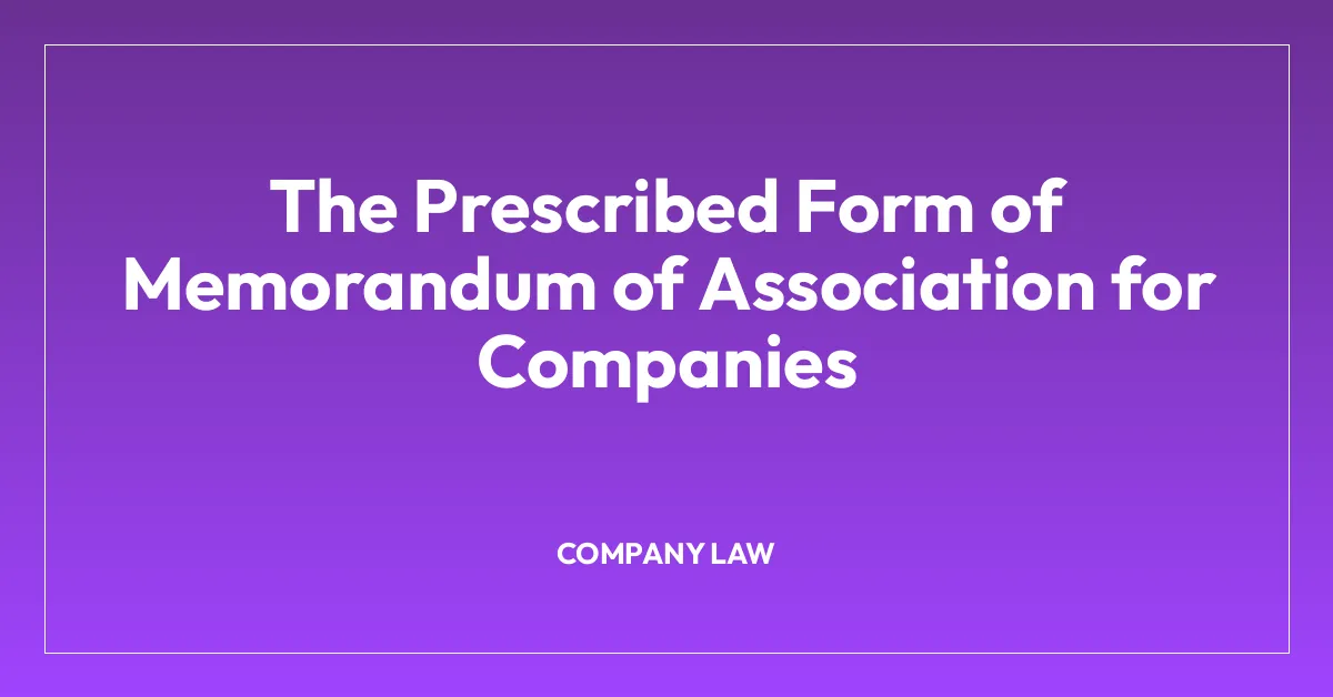 The Prescribed Form of Memorandum of Association for Companies