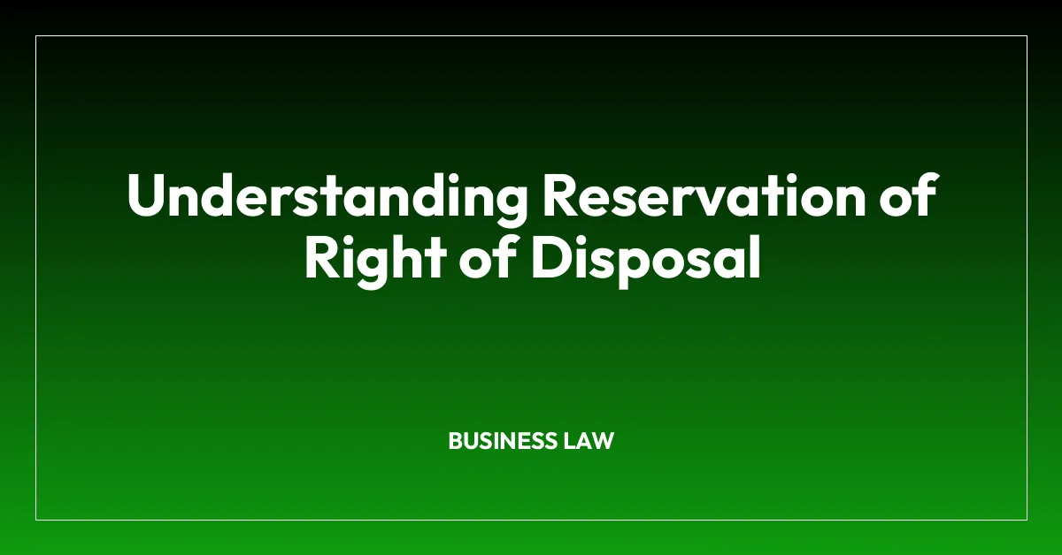 Understanding Reservation of Right of Disposal
