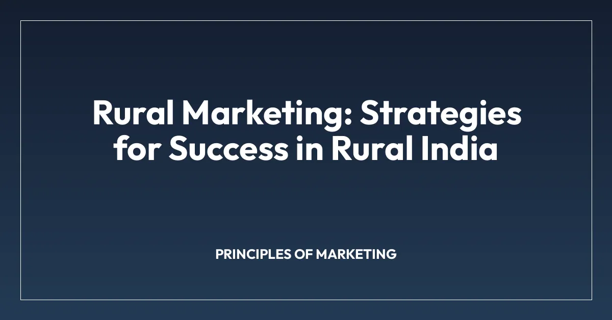 Rural Marketing: Strategies for Success in Rural India