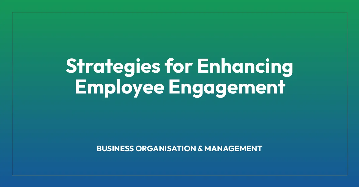 Strategies for Enhancing Employee Engagement