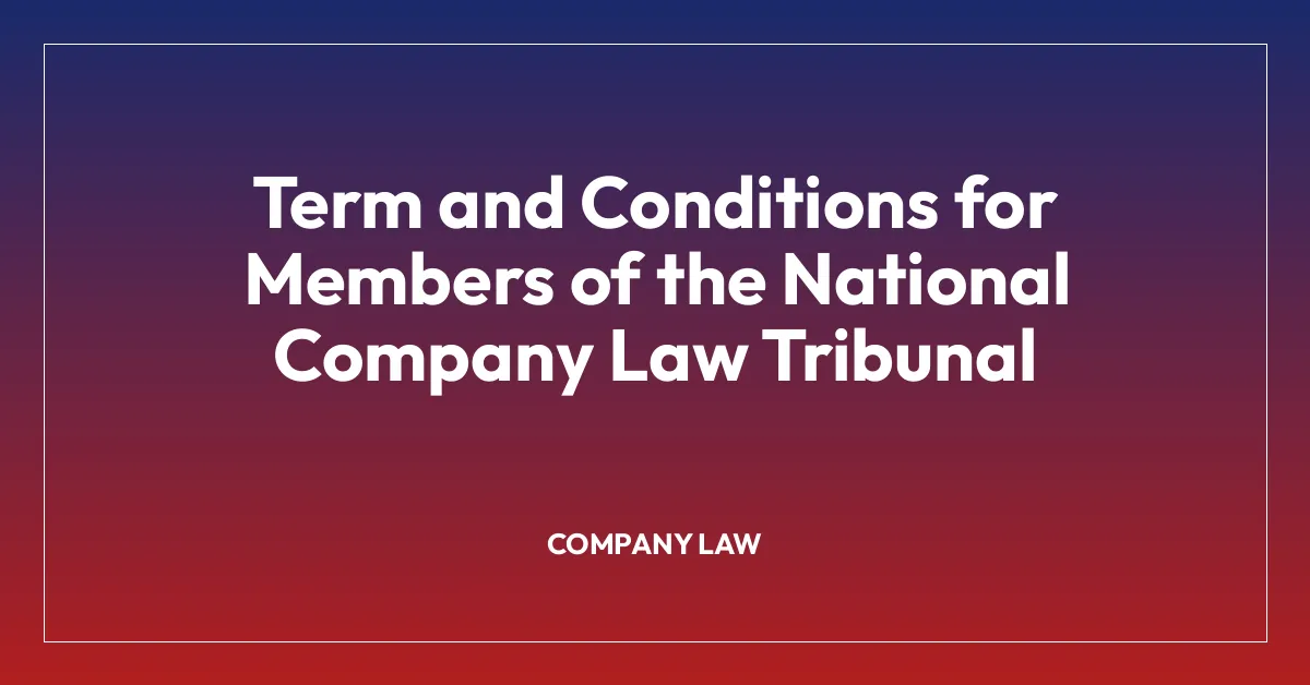 Term and Conditions for Members of the National Company Law Tribunal
