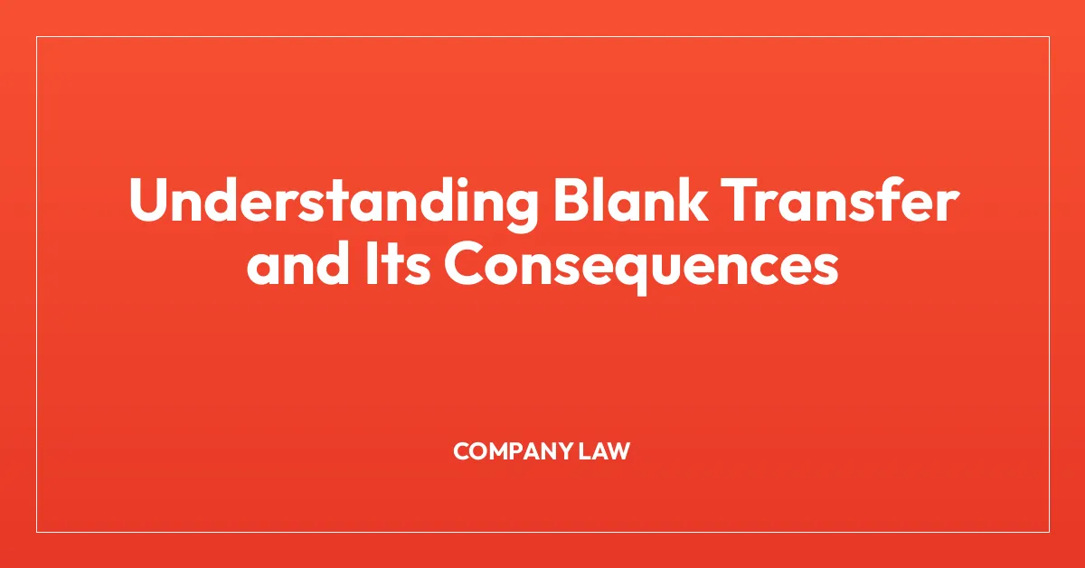 Understanding Blank Transfer and Its Consequences