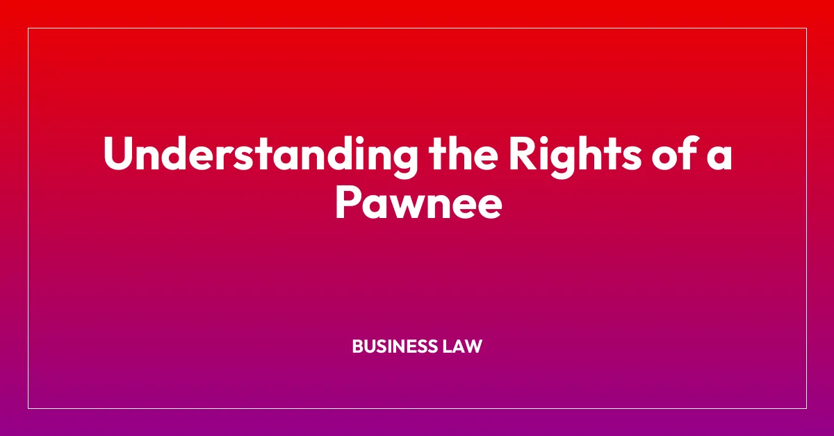 Understanding the Rights of a Pawnee