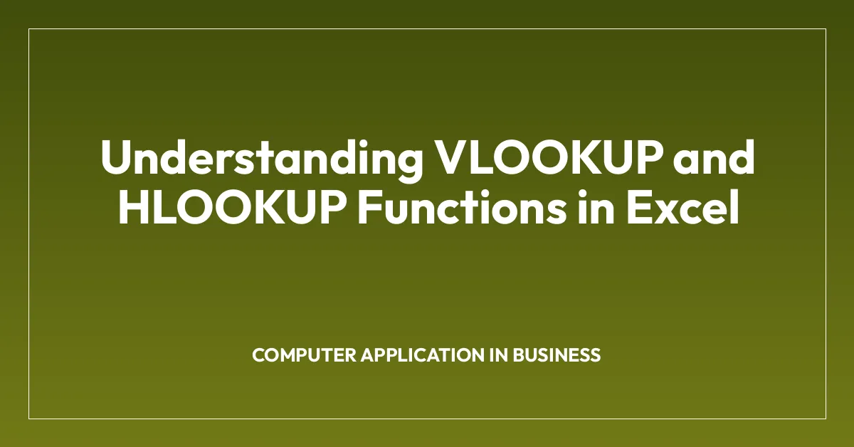 Understanding VLOOKUP and HLOOKUP Functions in Excel