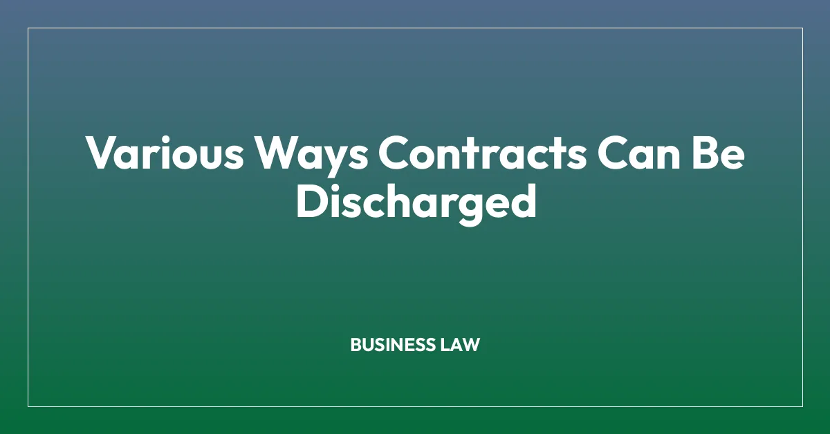 Various Ways Contracts Can Be Discharged